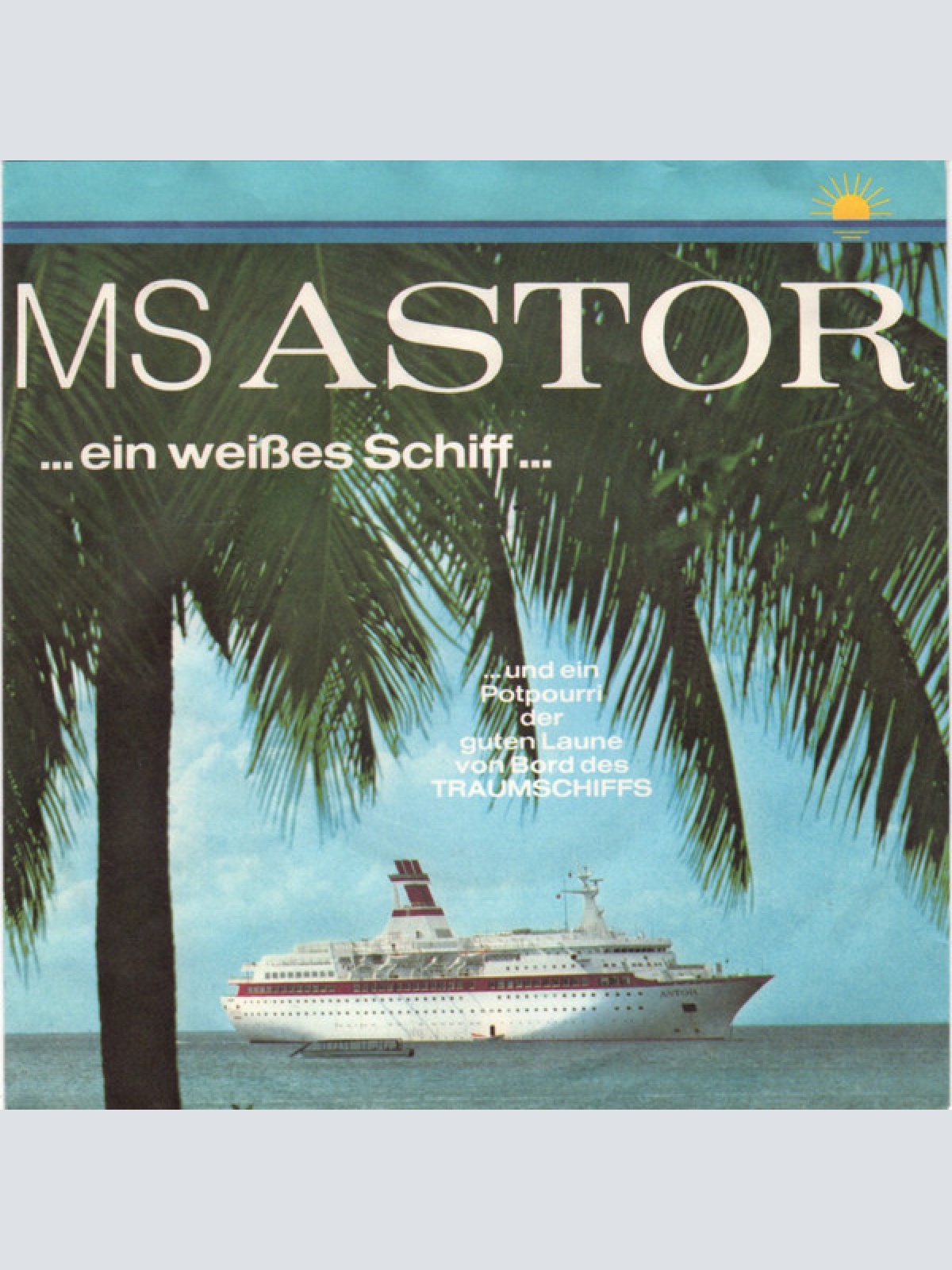Vinyl / MS Astor "Offiziers-Chor" - Ein Weißes Schiff