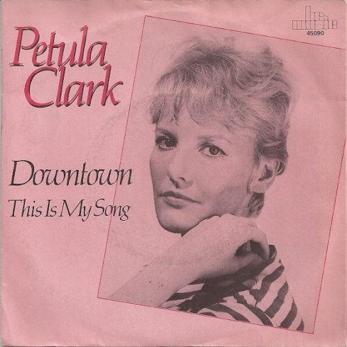 Vinyl / Petula Clark - Downtown / This Is My Song