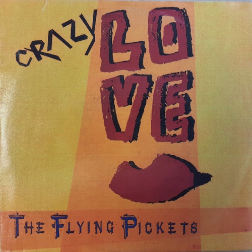 Vinyl / The Flying Pickets - Crazy Love