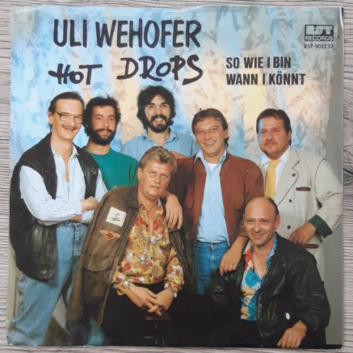 Vinyl / Uli Wehofer, Hot Drops (2) - So Wie I Bin / Wann I Könnt