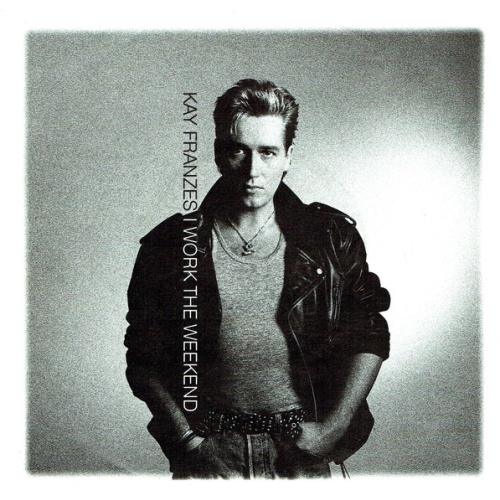 Vinyl / Kay Franzes - I Work The Weekend