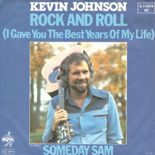 Vinyl / Kevin Johnson (5) - Rock And Roll (I Gave You The Best Years Of My Life)