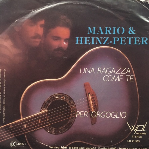 Vinyl / Mario & Heinz-Peter - Una Ragazza Come Te / Per Orgoglio