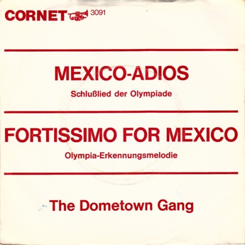 Vinyl / The Dometown Gang - Mexico-Adios (Schlußlied Der Olympiade)