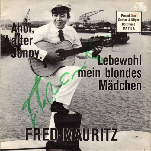 Vinyl / Fred Mauritz - Lebewohl Mein Blondes Mädchen / Ahoi, Alter Jonny