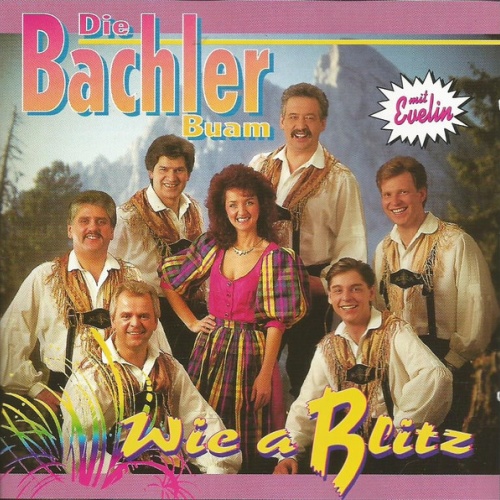 CD / Die Bachler Buam* Mit Evelin* - Wie A Blitz