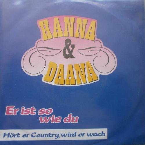 Vinyl / Hanna & Daana* - Er Ist So Wie Du
