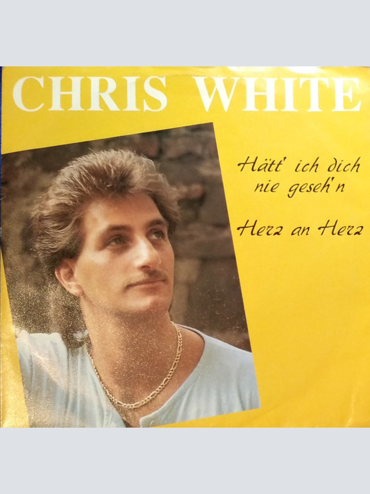 Vinyl / Chris White (10) - Hätt' Ich Dich Nie Geseh'n