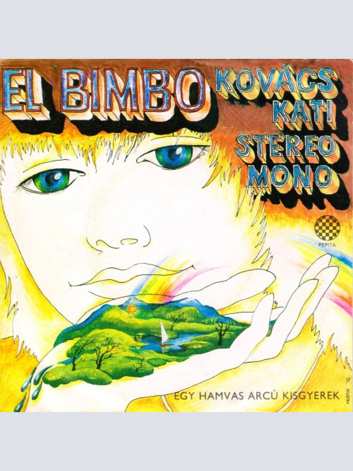 Vinyl / Kovács Kati* - El Bimbo (Egy Hamvasarcú Kisgyerek)