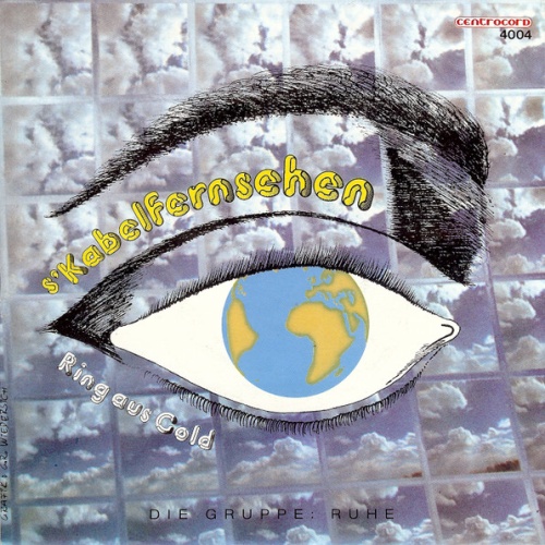 Vinyl / Die Gruppe: Ruhe* - S'Kabelfernsehen