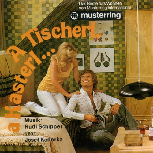 Vinyl / Rudi Schipper - A Tischerl, A Kasterl... / I Möcht Hamfah'rn