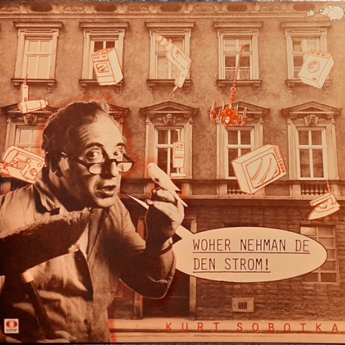 Vinyl / Kurt Sobotka - Woher Nehman De Den Strom!
