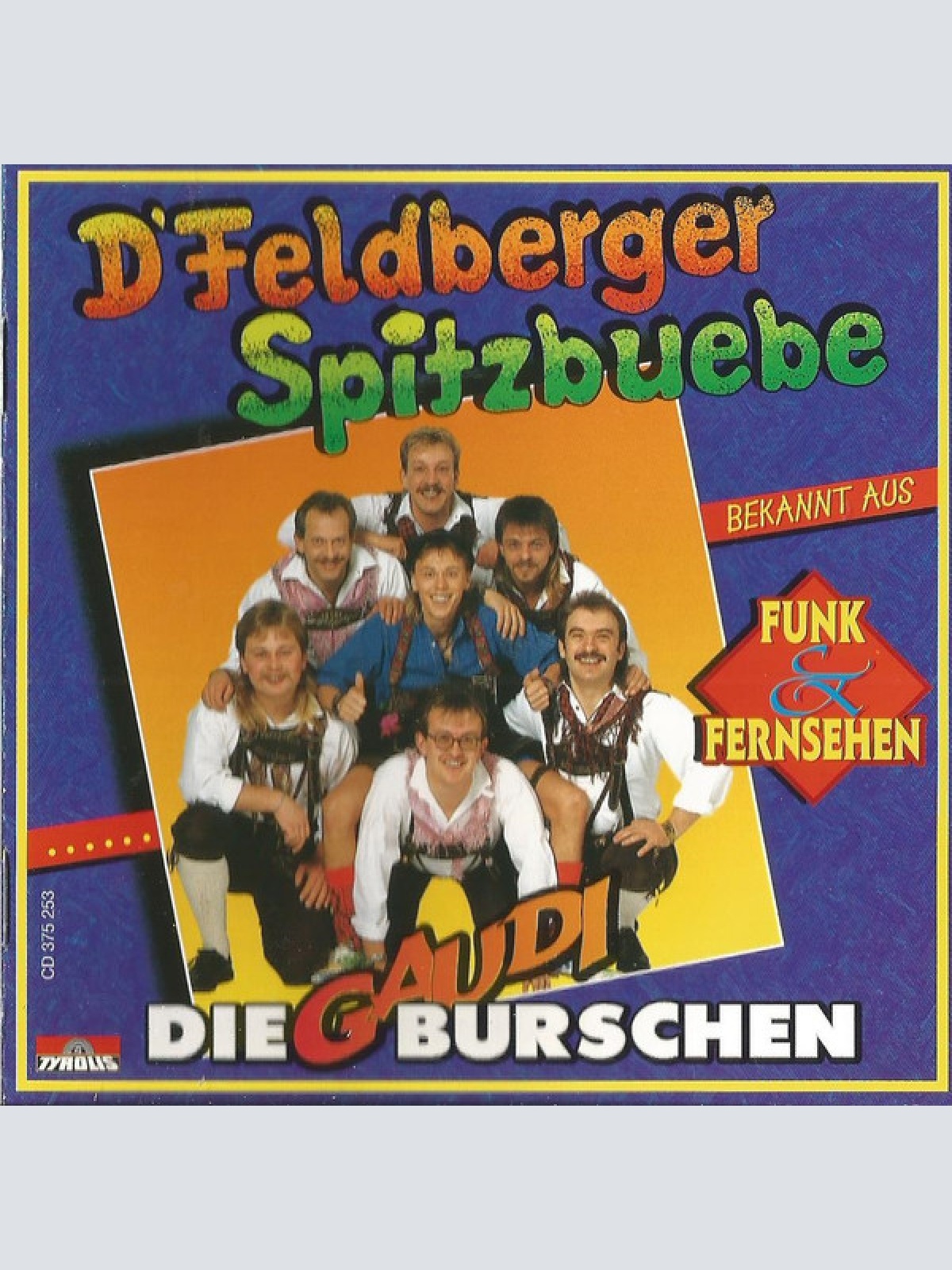 CD / D'Feldberger Spitzbuebe - Die Gaudi Burschen