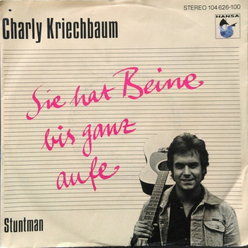 Vinyl / Charly Kriechbaum - Sie Hat Beine Bis Ganz Aufe