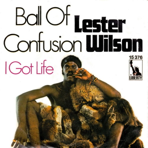 Vinyl / Lester Wilson - Ball Of Confusion / I Got Life