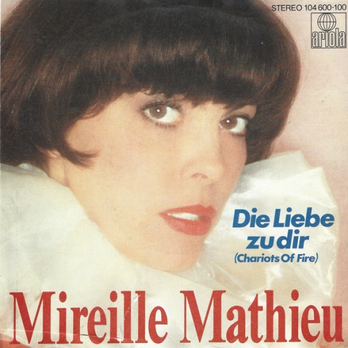 Vinyl / Mireille Mathieu - Die Liebe Zu Dir (Chariots Of Fire)