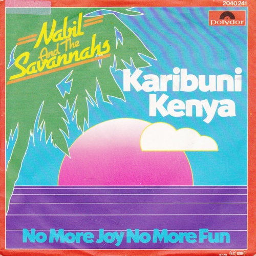 Vinyl / Nabil And The Savannahs - Karibuni Kenya / No More Joy No More Fun