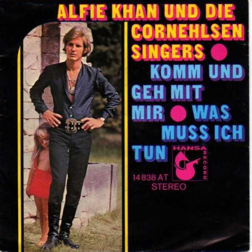 Vinyl / Alfie Khan Und Die Cornehlsen Singers - Komm Und Geh Mit Mir / Was Muss Ich Tun