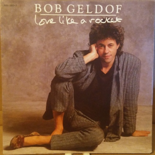 Vinyl / Bob Geldof - Love Like A Rocket