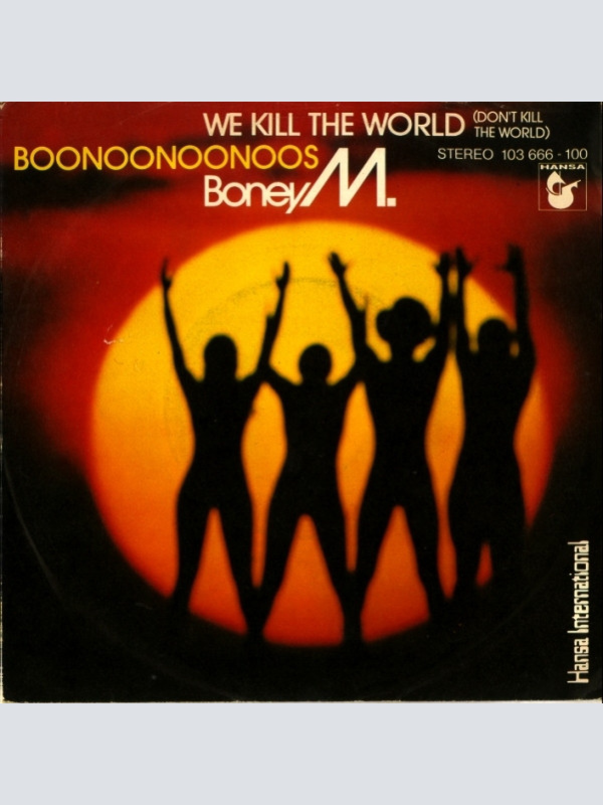 Vinyl / Boney M. - We Kill The World (Don't Kill The World) / Boonoonoonoos