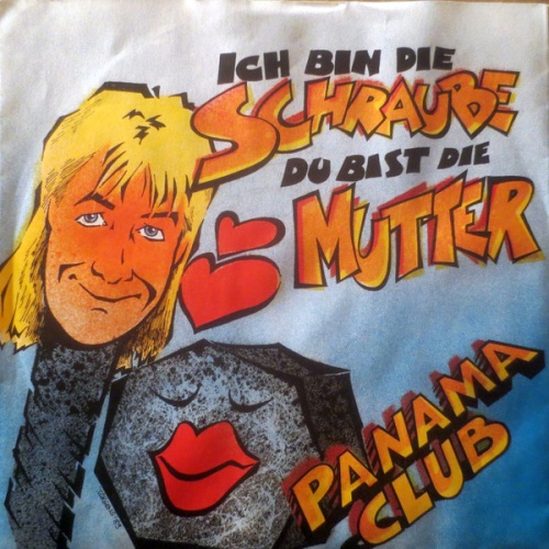 Vinyl / Panama Club - Ich Bin Die Schraube Du Bist Die Mutter