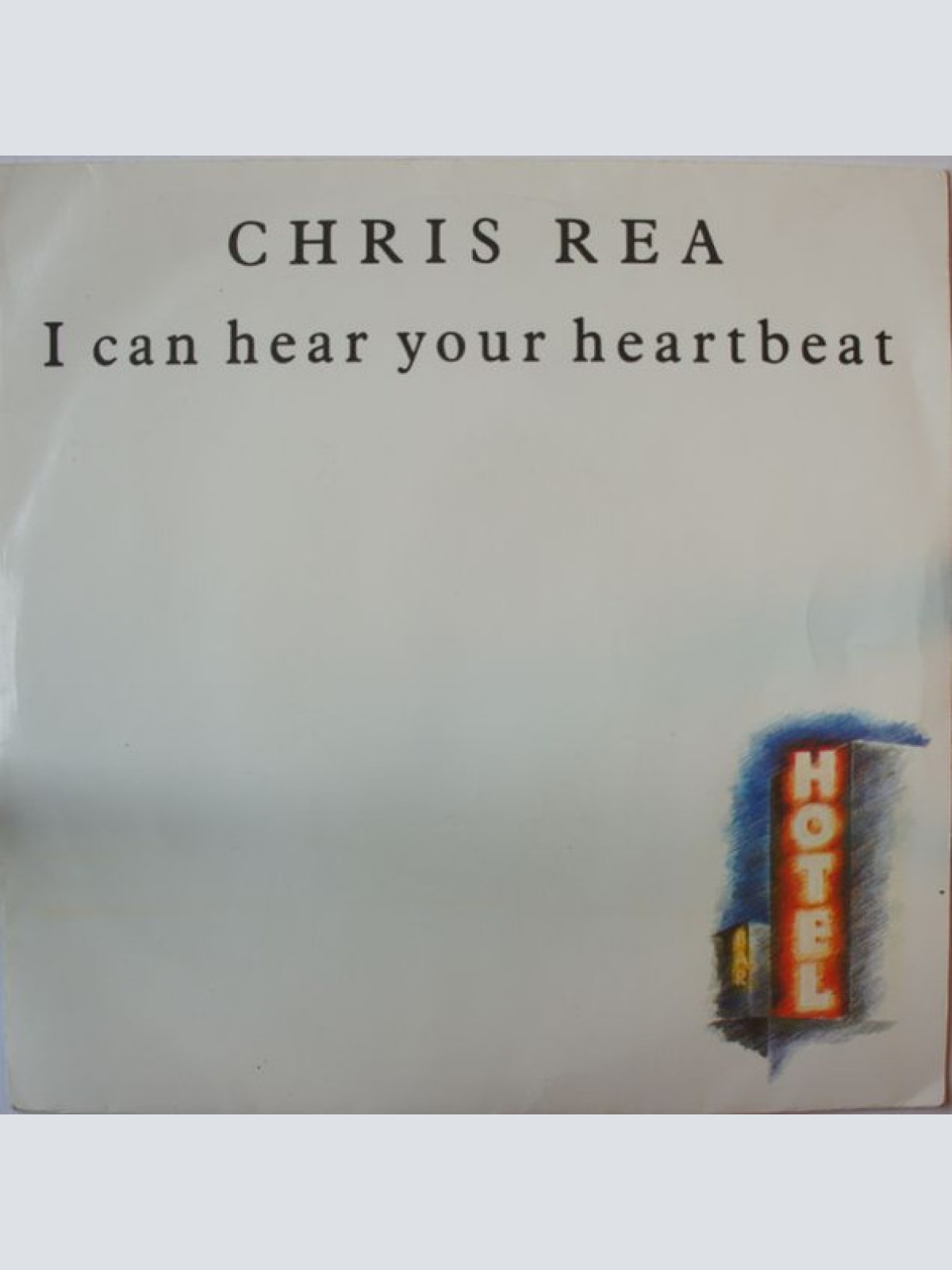Vinyl / Chris Rea - I Can Hear Your Heartbeat