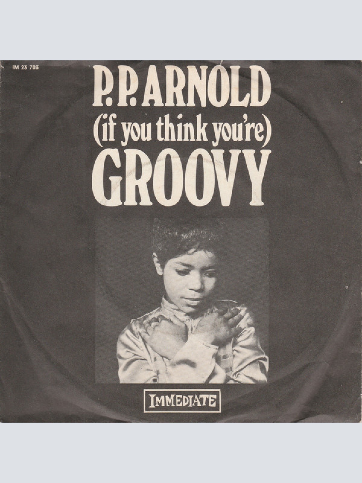 Vinyl / P.P. Arnold - (If You Think You're) Groovy