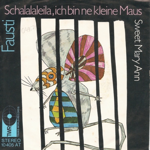 Vinyl / Fausti - Schalalaleila, Ich Bin Ne Kleine Maus / Sweet Mary Ann