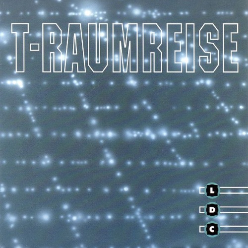 Vinyl / LDC - T-Raumreise