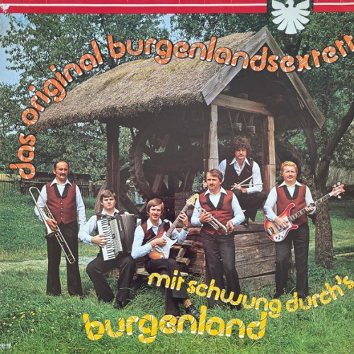 Vinyl / Das Original Burgenlandsextett* - Mit Schwung Durch's Burgenland