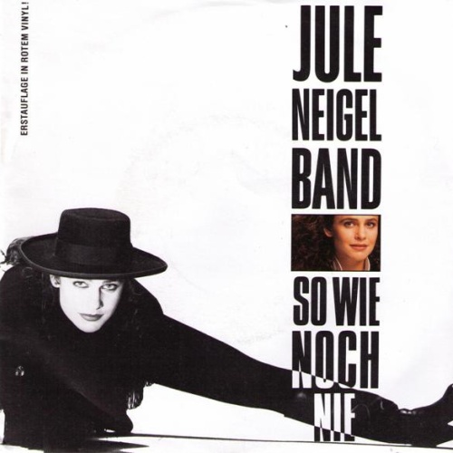 Vinyl / Jule Neigel Band - So Wie Noch Nie