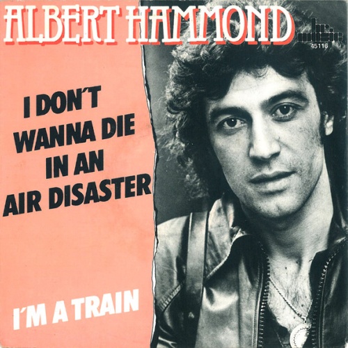 Vinyl / Albert Hammond - I Don't Wanna Die In An Air Disaster / I'm A Train