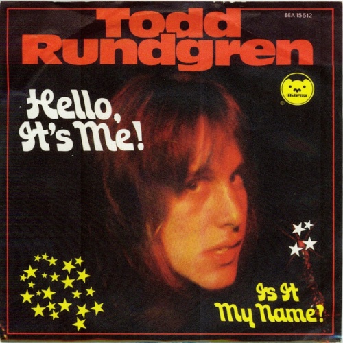 Vinyl / Todd Rundgren - Hello It's Me / Is It My Name?