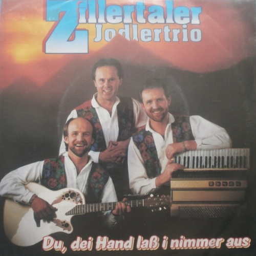 Vinyl / Zillertaler Jodlertrio - Du, Dei Hand Lass I Nimmer Aus