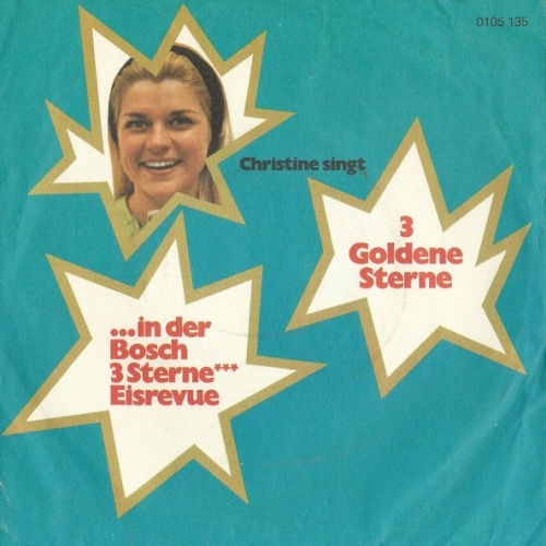 Vinyl / Christine (6) - Christine Singt - 3 Goldene Sterne / ...In Der Bosch 3 Sterne*** Eisrevue