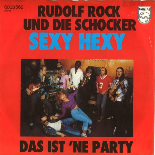 Vinyl / Rudolf Rock Und Die Schocker* - Sexy Hexy / Das Ist 'ne Party