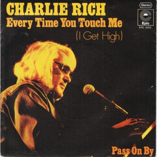Vinyl / Charlie Rich - Every Time You Touch Me (I Get High)
