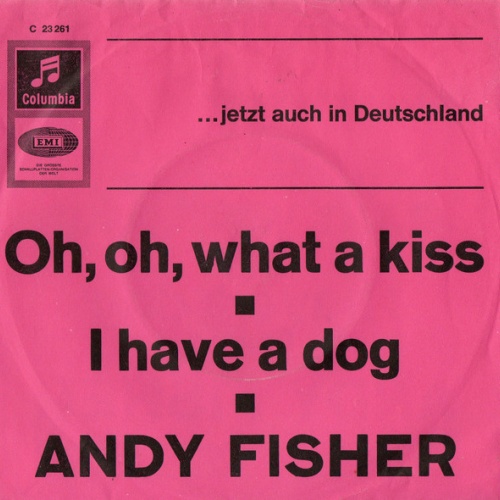 Vinyl / Andy Fisher - Oh, Oh, What A Kiss / I Have A Dog