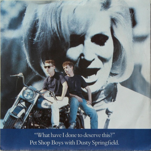 Vinyl / Pet Shop Boys With Dusty Springfield - What Have I Done To Deserve This?