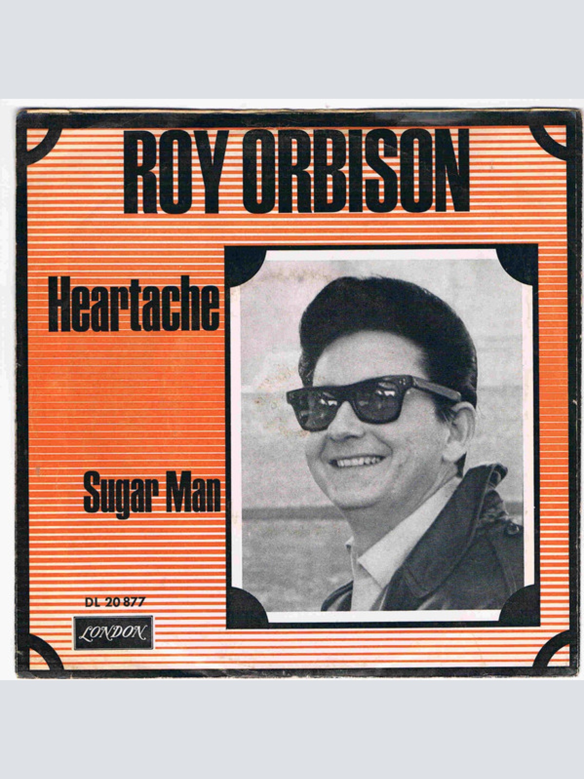 Vinyl / Roy Orbison - Heartache / Sugar Man
