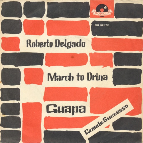 Vinyl / Roberto Delgado - March To Drina / Guapa