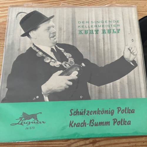 Vinyl / Der Singende Kellermeister Kurt Rulf* - Schützenkönig Polka / Krach-Bumm Polka