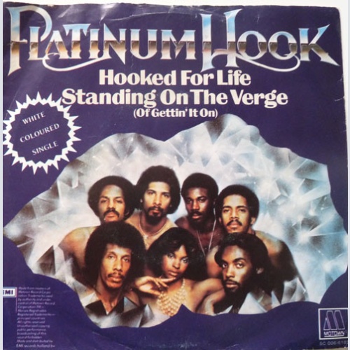Vinyl / Platinum Hook - Hooked For Life / Standing On The Verge (Of Gettin' It On)