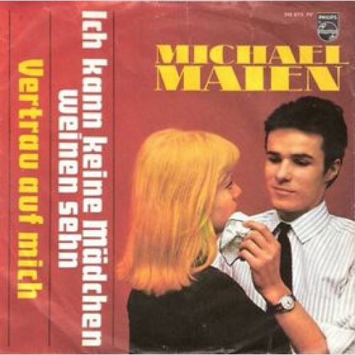 Vinyl / Michael Maien - Ich Kann Keine Mädchen Weinen Sehn / Vertrau Auf Mich