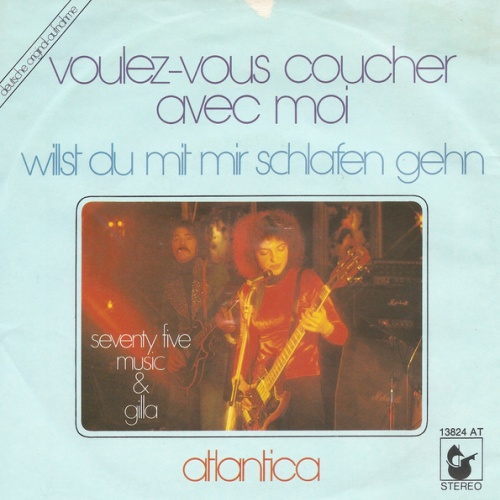 Vinyl / Seventy Five Music & Gilla - Voulez-Vous Coucher Avec Moi - Willst Du Mit Mir Schlafen Gehn