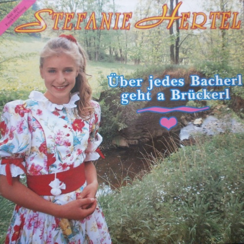 Vinyl / Stefanie Hertel - Über Jedes Bacherl Geht A Brückerl