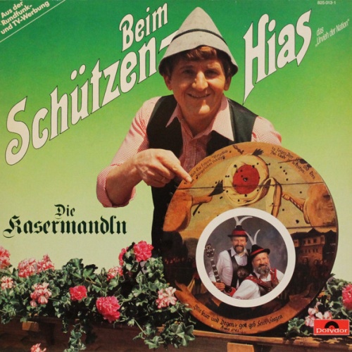 Vinyl / Hias, Die Kasermandln* - Beim Schützenhias - Das Urvieh Der Nation