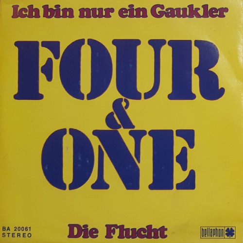 Vinyl / Four & One* - Ich Bin Nur Ein Gaukler / Die Flucht