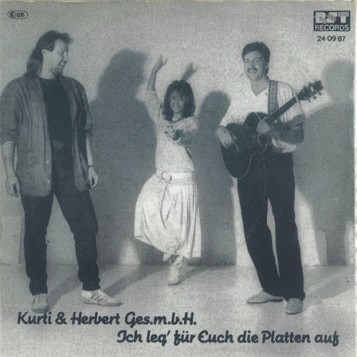 Vinyl / Kurti & Herbert Ges.m.b.H - Ich Leg' Für Euch Die Platten Auf