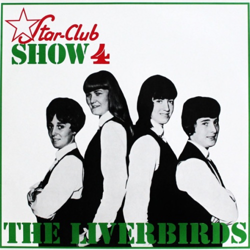 Vinyl / The Liverbirds - Star-Club Show 4